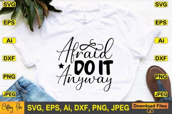 Afraid Do It Anyway SVG Design Graphics for Crafts