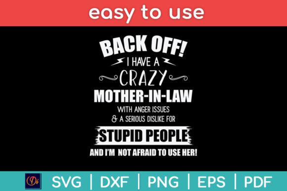 Back Off I Have a Crazy Mother in-Law Graphics for Crafts