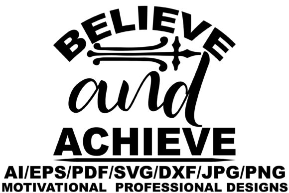 Believe and Achieve Graphics for Modern Publishers