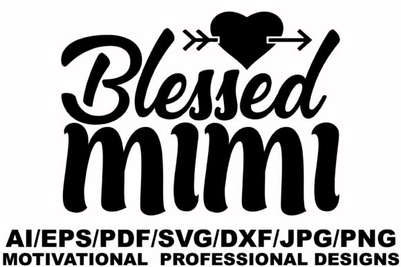 Blessed Mimi Motivational Design Graphics