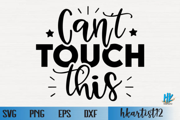 Can’t Touch This SVG Graphics for Crafts