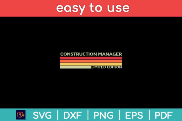 Construction Manager Limited Edition Fun Graphics for Crafts