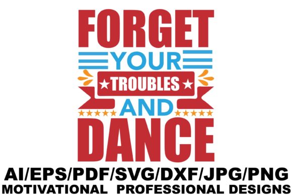 Forget Your Troubles and Dance Design