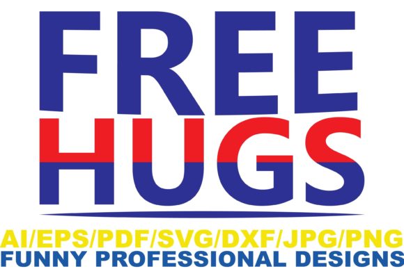 Free Hugs, Funny Design: A Graphic for Crafts and Digital Selling