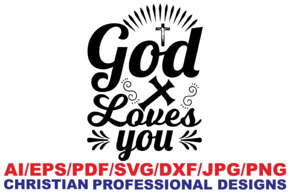 God Loves You Graphics for Crafts and Branding