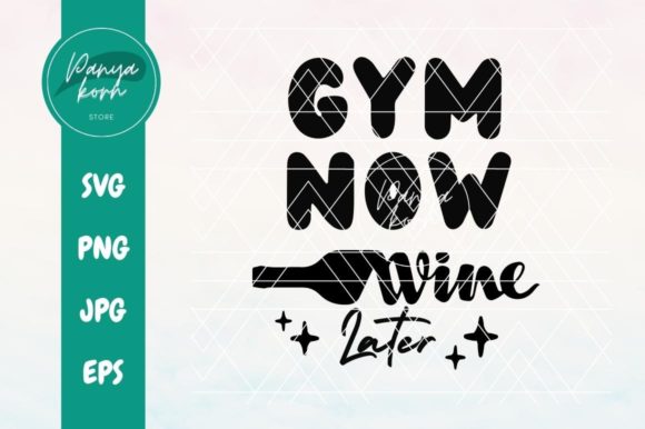 Gym Now Wine Later Graphics for Local Business Branding