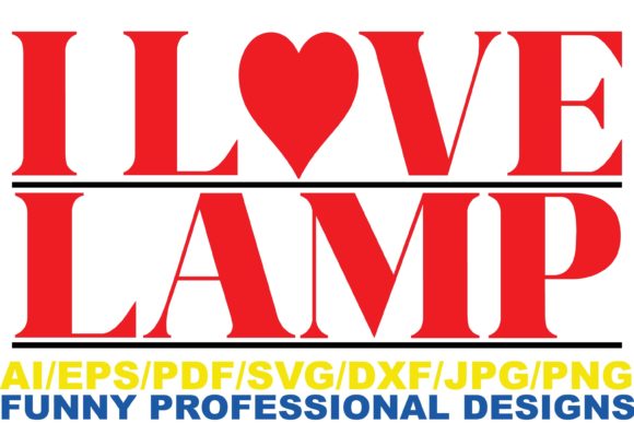 I Love Lamp, Funny Design Graphics for Crafts