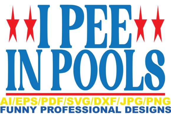 I Pee in Pools Graphics for Crafts