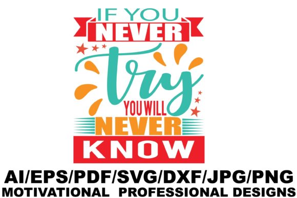 If You Never Try, Motivational Design Graphics for Crafts