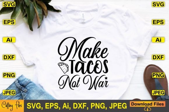 Make Tacos Not War SVG Design