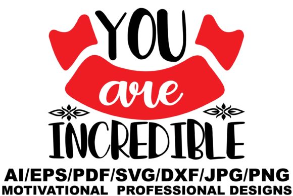 You Are Incredible Design